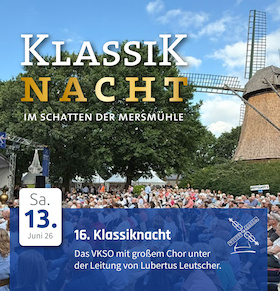 Klassiknacht im Schatten der Mersmühle - Klassik trifft auf Evergreens