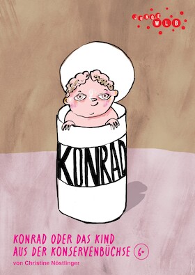 Konrad oder das Kind aus der Konservenbüchse