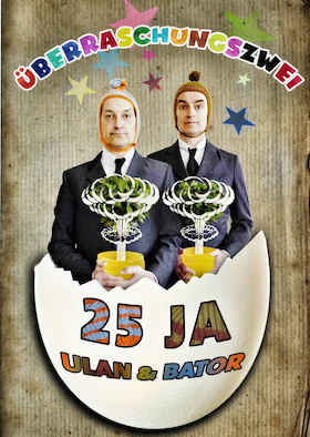Ulan & Bator - Überraschungszwei - 25 JA Ulan & Bator