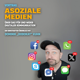 Dominik „Dodokay" Kuhn - mit „Asoziale Medien – Über das Für und Wider digitaler Kommunikation"