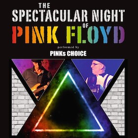 The Spectacular Night of Pink Floyd - performed by PINKs CHOICE