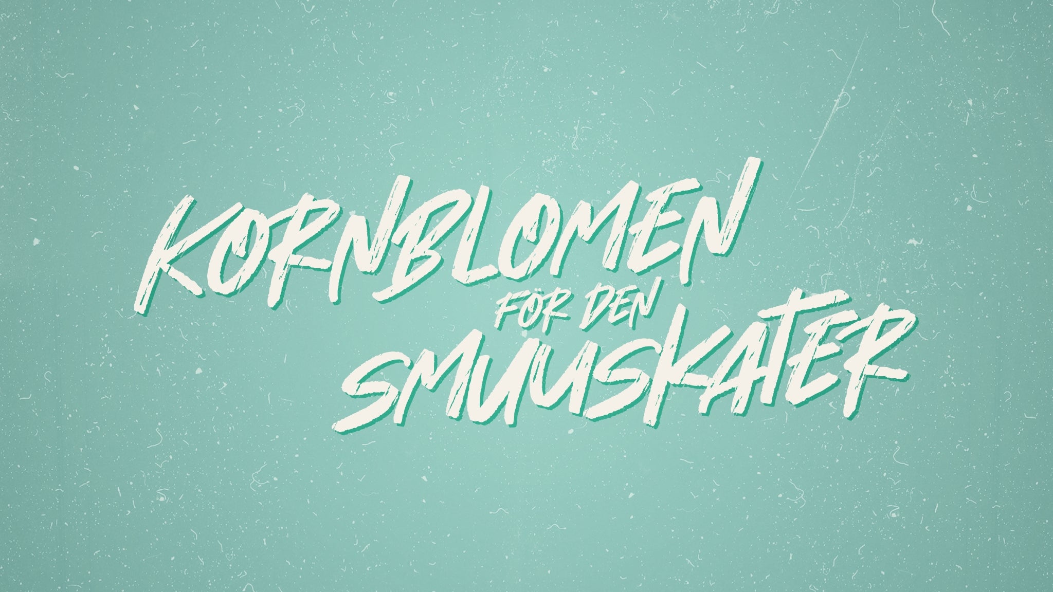 Koornblomen för den Smuuskater