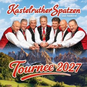 Kastelruther Spatzen - Tournee 2027