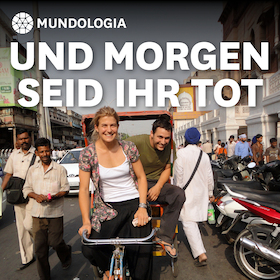 MUNDOLOGIA: Und morgen seid ihr tot