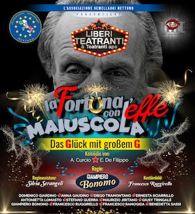 La Fortuna con l’effe maiuscola - Theatergastspiel aus Nettuno
