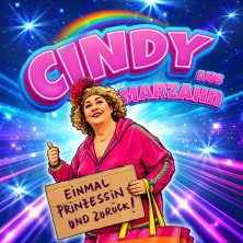 Cindy aus Marzahn - Einmal Prinzessin und zurück!