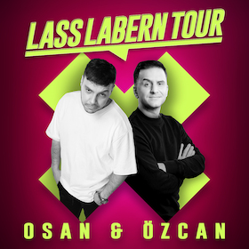 Osan Yaran und Özcan Cosar - Lass labern Tour - AUFZEICHNUNG