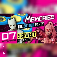 07.11. - Memories Schwedt - Die große 2010er Party