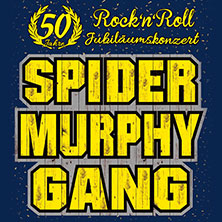 Spider Murphy Gang - 50 Jahre Rock'n'Roll - Jubiläumskonzert