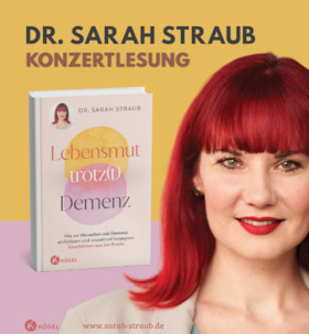 Sarah Straub - Lebensmut trotz(t) Demenz