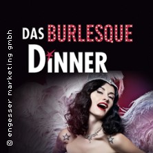 Das Burlesque Dinner - Kulinarischer Genuss und garantierte Unterhaltung