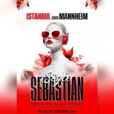 Söyle Sebastian Mannheim - Istanbul goes Mannheim