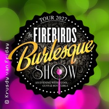 The Firebirds Burlesque Show!
