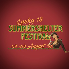 Summershelter Festival - Lucky 13