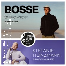 Bosse + Stefanie Heinzmann - Legends at the Sea - Büsum Open Air 2027