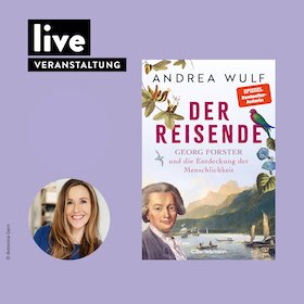 BEBILDERTER VORTRAG: "Der Reisende - Georg Forster und die Entdeckung der Menschlichkeit"