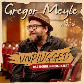 Gregor Meyle & Band - Unplugged „Das Wohnzimmerkonzert“ 2027