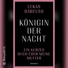 Lukas Bärfuss - Königin der Nacht