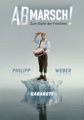 Philipp Weber - ABMARSCH! Zum Gipfel der Frechheit