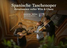 Spanische Taschenoper – Renaissance voller Witz & Glanz