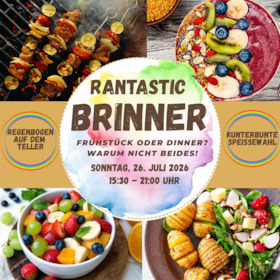 Rantastic Brinner – Breakfast meets Dinner- Kunterbunt- Der Juli Brinner