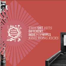 KING KONG KICKS - INDIE POP & HYPES