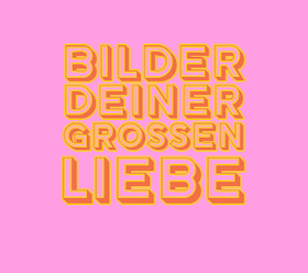 Bilder deiner großen Liebe