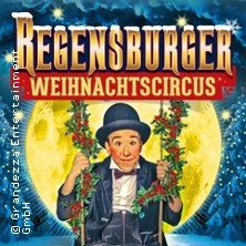 10. Regensburger Weihnachtscircus - Jubiläumsprogramm | Advents-Spezial
