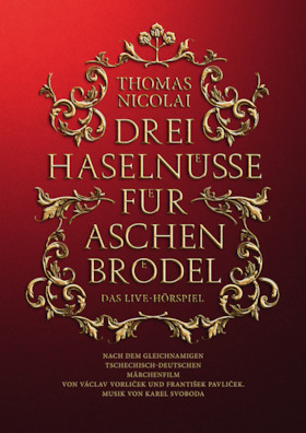 Drei Haselnüsse für Aschenbrödel - Das Erlebnis-Hörspiel mit Thomas Nicolai