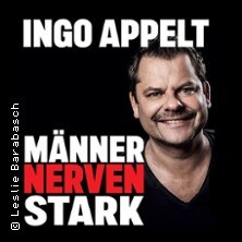 Ingo Appelt - MÄNNER NERVEN STARK