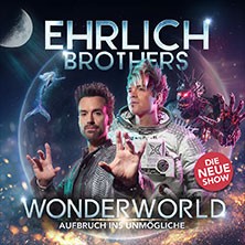 Ehrlich Brothers - Wonderworld - Aufbruch ins Unmögliche