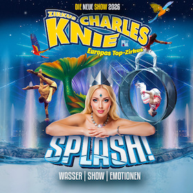 Zirkus Charles Knie Karlsruhe - Tournee 2026 - SPLASH!
