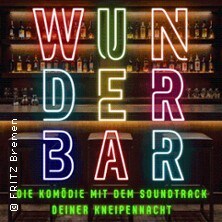 WUNDERBAR – Die Komödie mit dem Soundtrack deiner Kneipennacht