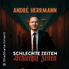 André Herrmann - Schlechte Zeiten schlechte Zeiten