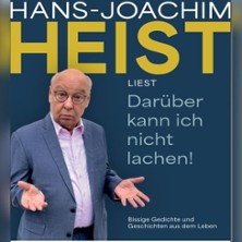 Hans Joachim Heist - Darüber kann ich nicht lachen! | Lesung