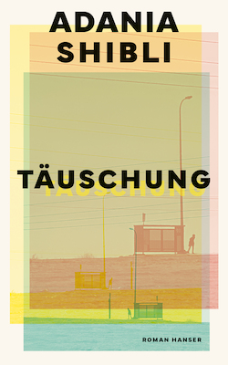 Täuschung - Adania Shibli