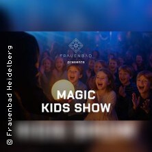Kids Magic Show Frauenbad Heidelberg