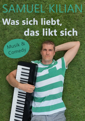 Samuel Kilian - Was sich liebt, das likt sich