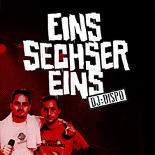 SECHSER & DJ DISPO - EINS SECHSER EINS Tour