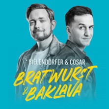 Bratwurst und Baklava Live - mit Bastian Bielendorfer und Özcan Cosar