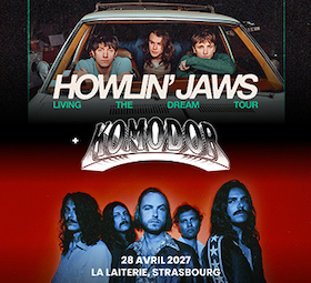 Howlin‘ Jaws + Komodor