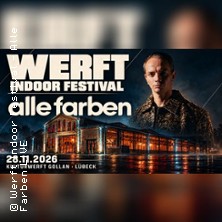 Werft Indoor Festival - ALLE FARBEN Live