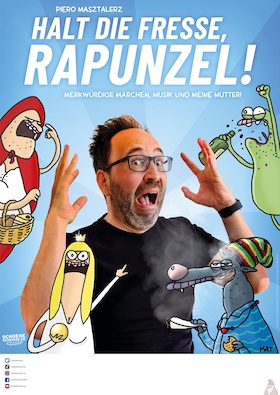 Piero Masztalerz - Halt die Fresse, Rapunzel!