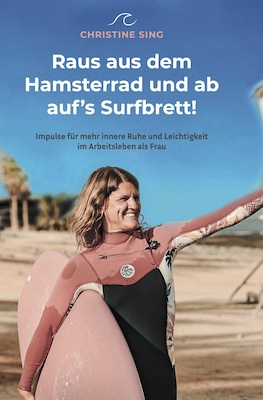 Raus aus dem Hamsterrad - und ab auf´s Surfbrett - Impuls-Lesung für mehr innere Ruhe und Leichtigkeit im Arbeitsleben als Frau