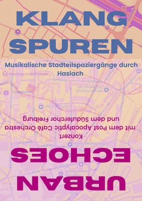 Klangspuren - musikalischer Stadtteilspaziergang durch Haslach - Premiere