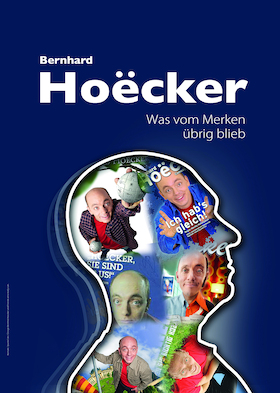 BERNHARD HOECKER - Was vom Merken übrig blieb