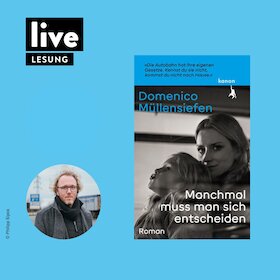 LESUNG: "Manchmal muss man sich entscheiden"
