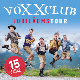 voXXclub - 15 Jahre Jubiläumstour