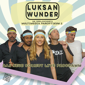 Luksan Wunder - Dr. Edeljoghurts Multimediapanoptikum 2