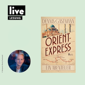 LESUNG: Orient-Express